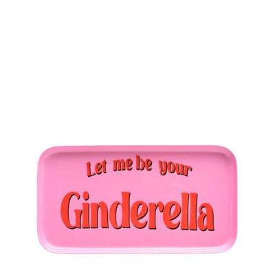 Dekotablett Let me be your Ginderella 22 cm