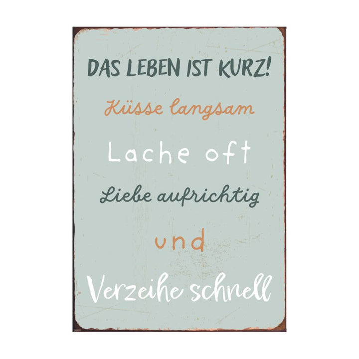 Ib Laursen Metallschild Das Leben ist kurz