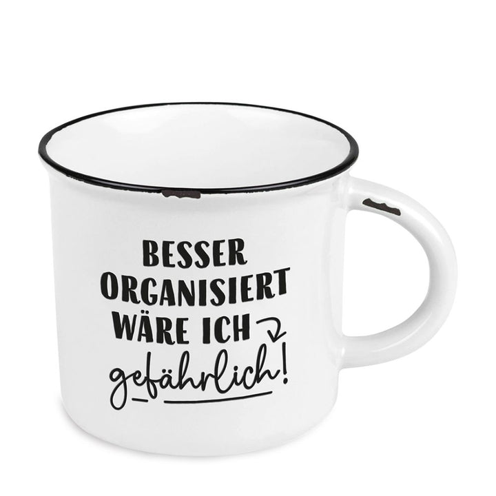 Becher Vintage Besser organisiert wäre ich gefährlich!
