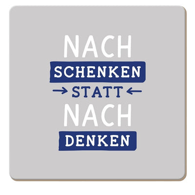 Korkuntersetzer Nachschenken statt nachdenken
