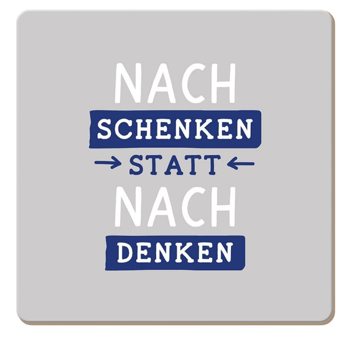 Korkuntersetzer Nachschenken statt nachdenken