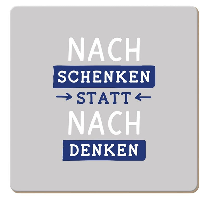 Korkuntersetzer Nachschenken statt nachdenken