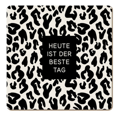 Kornuntersetzer Heute ist der beste Tag