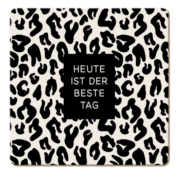 Kornuntersetzer Heute ist der beste Tag