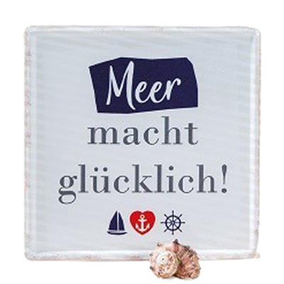Schild Meer macht glücklich