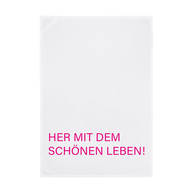 Geschirrtuch Weiß Her mit dem schönen Leben Pink