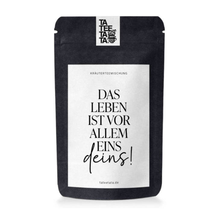 TaTeeTaTa Tee Das Leben ist vor allem eins - Deins! mittel