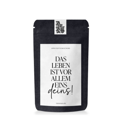 TaTeeTaTa Tee Das Leben ist vor allem eins - Deins! klein