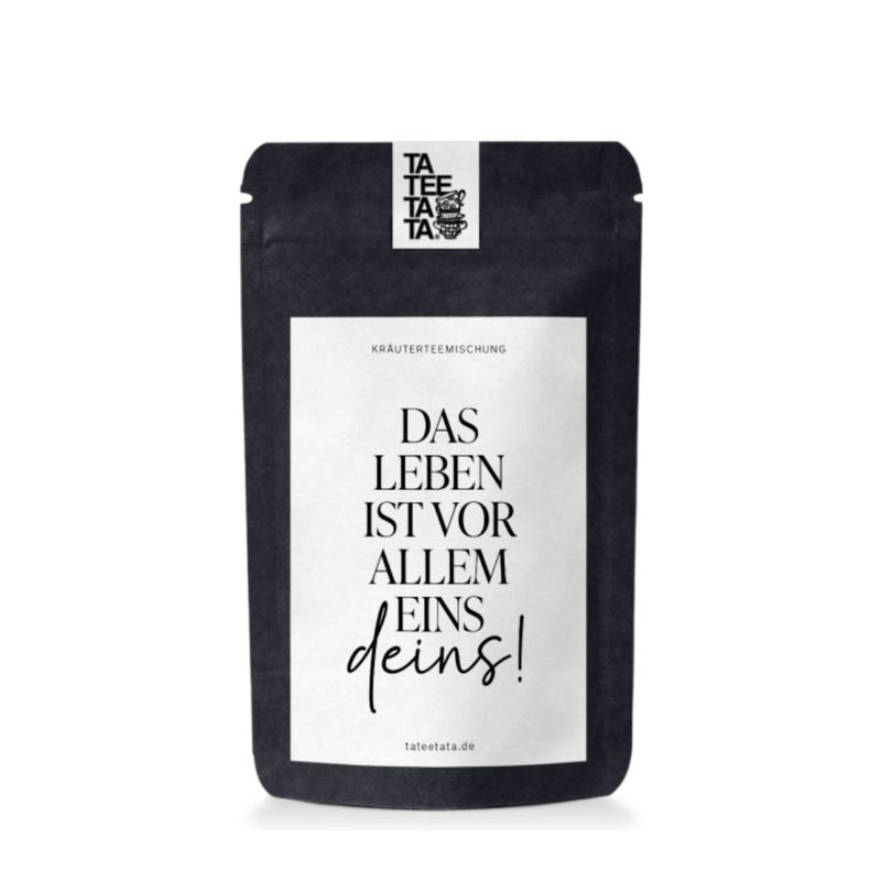 TaTeeTaTa Tee Das Leben ist vor allem eins - Deins! klein