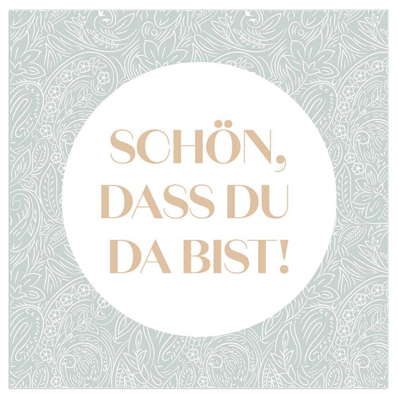 Papierservietten Schön, dass Du da bist! salbeigrün