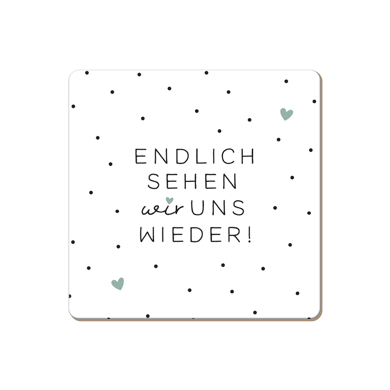 Korkuntersetzer Endlich sehen wir uns wieder!