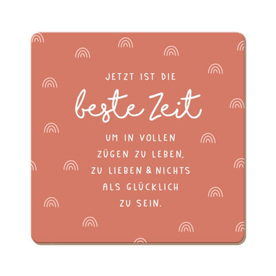 Korkuntersetzer Jetzt ist die beste Zeit